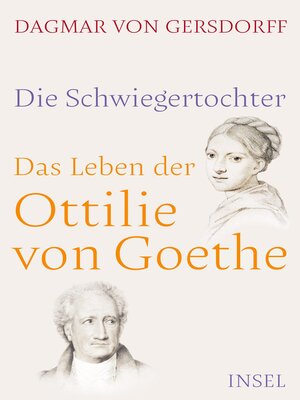 cover image of Die Schwiegertochter. Das Leben der Ottilie von Goethe